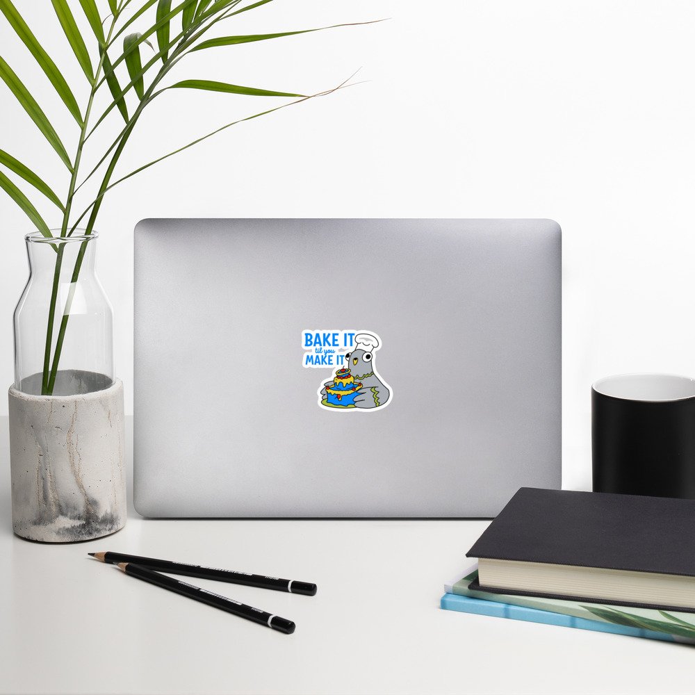 Bake It til you Make It - Garbadge - Sticker