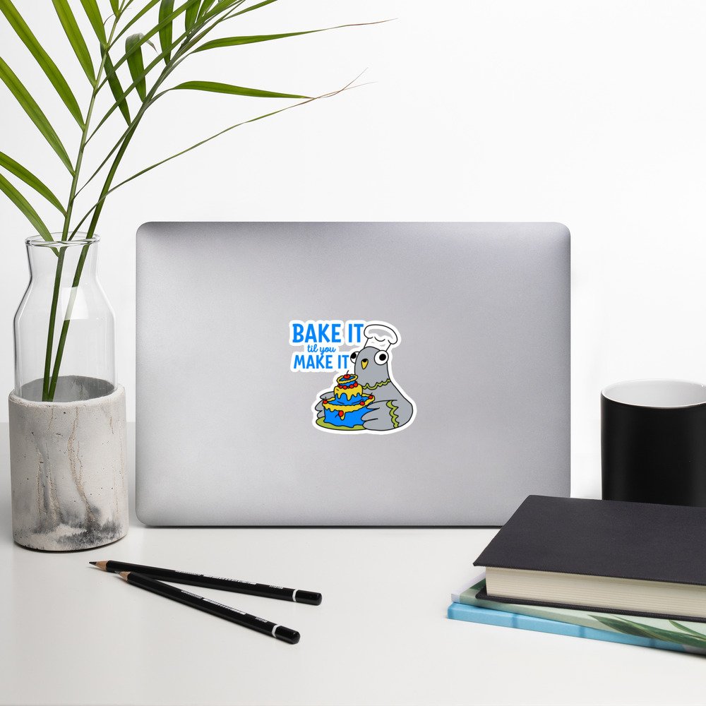 Bake It til you Make It - Garbadge - Sticker